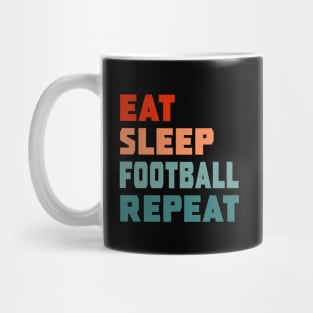 Eat Sleep Football Repeat Mug